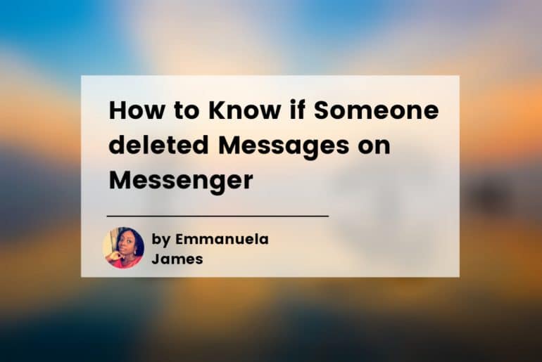 Thumbnail - How to Know if Someone deleted Messages on Messenger (The Easy Way)