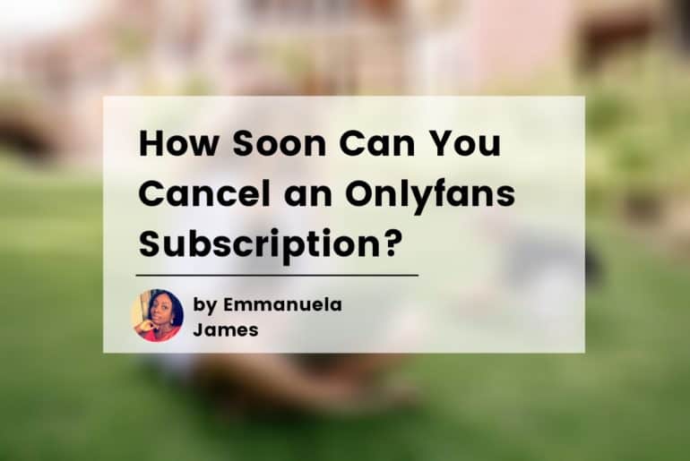Thumbnail - How Soon Can You Cancel an Onlyfans Subscription