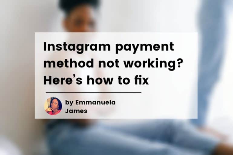 Instagram payment method not working? Here’s how to fix