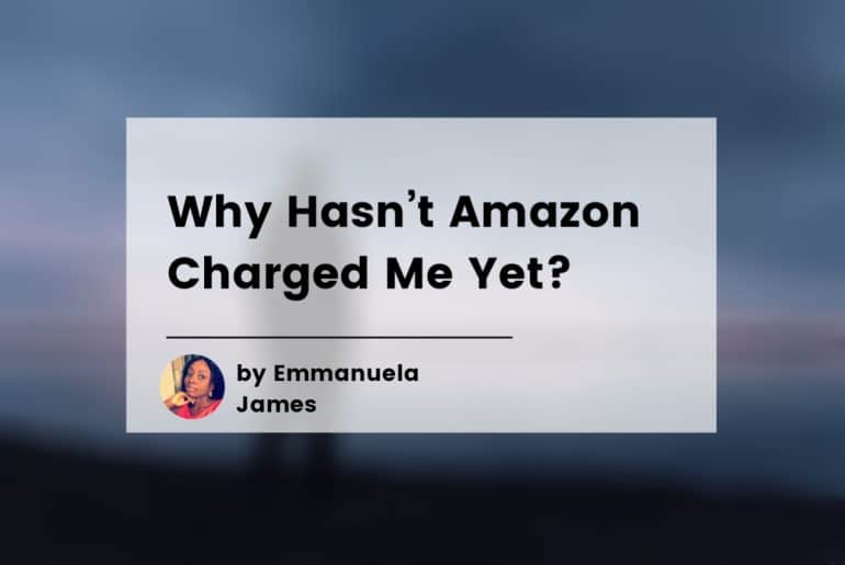 Thumbnail on Why Hasn't Amazon Charged Me Yet