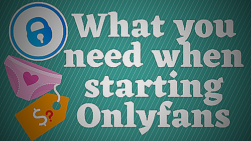 OnlyFans Starter Tips - onlyfans starter tips
