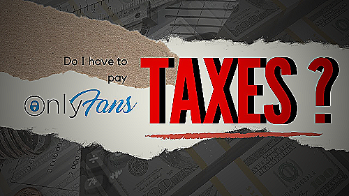 do-onlyfans-pay-taxes - do onlyfans pay taxes